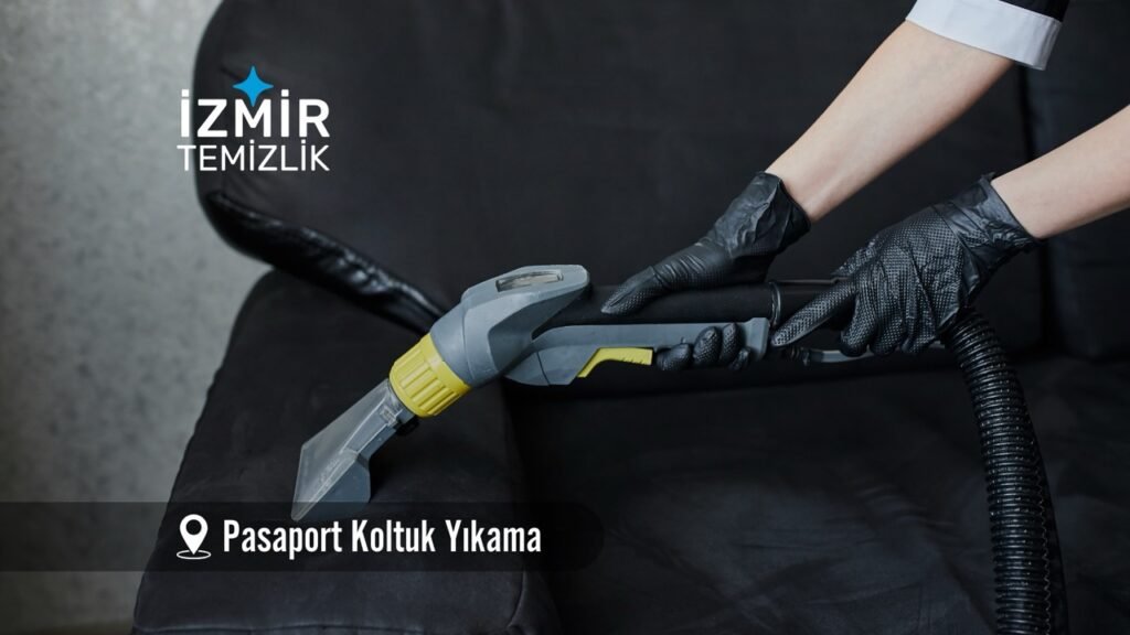 izmir alsancak pasaport koltuk yıkama izmir temizlik şirketi izmir alsancak pasaport koltuk yıkama fiyatları İzmir alsancak pasaport koltuk yıkama İzmir temizlik şirketi izmir alsancak pasaport koltuk yıkama şirketi