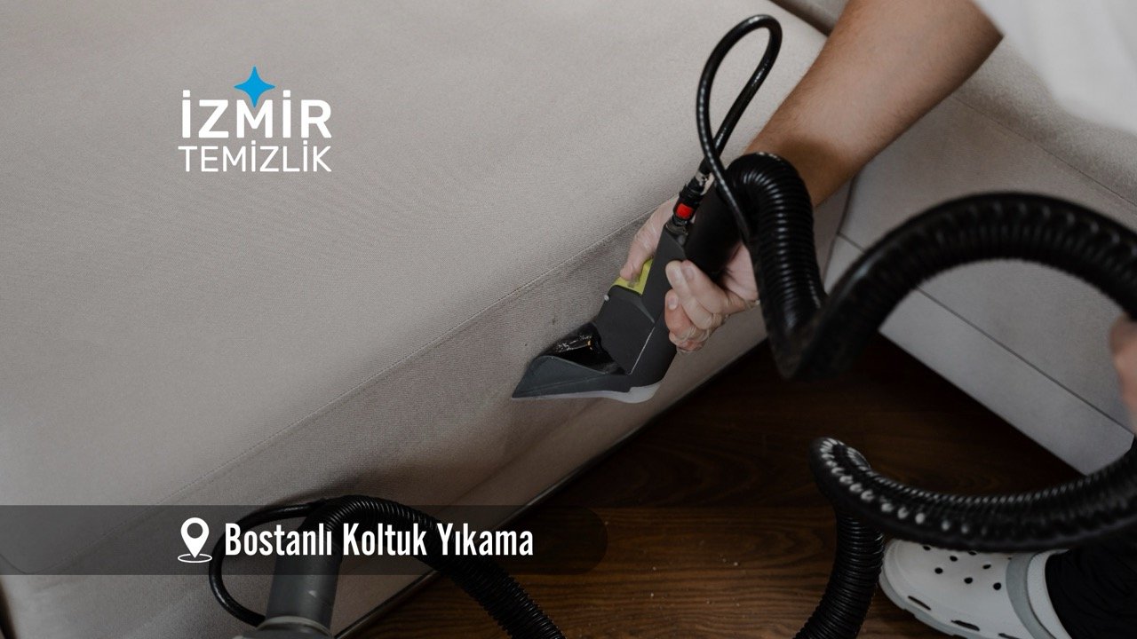 izmir bostanlı koltuk yıkama izmir temizlik şirketi izmir bostanlı koltuk yıkama fiyatları İzmir bostanlı koltuk yıkama İzmir temizlik şirketi izmir bostanlı koltuk yıkama şirketi