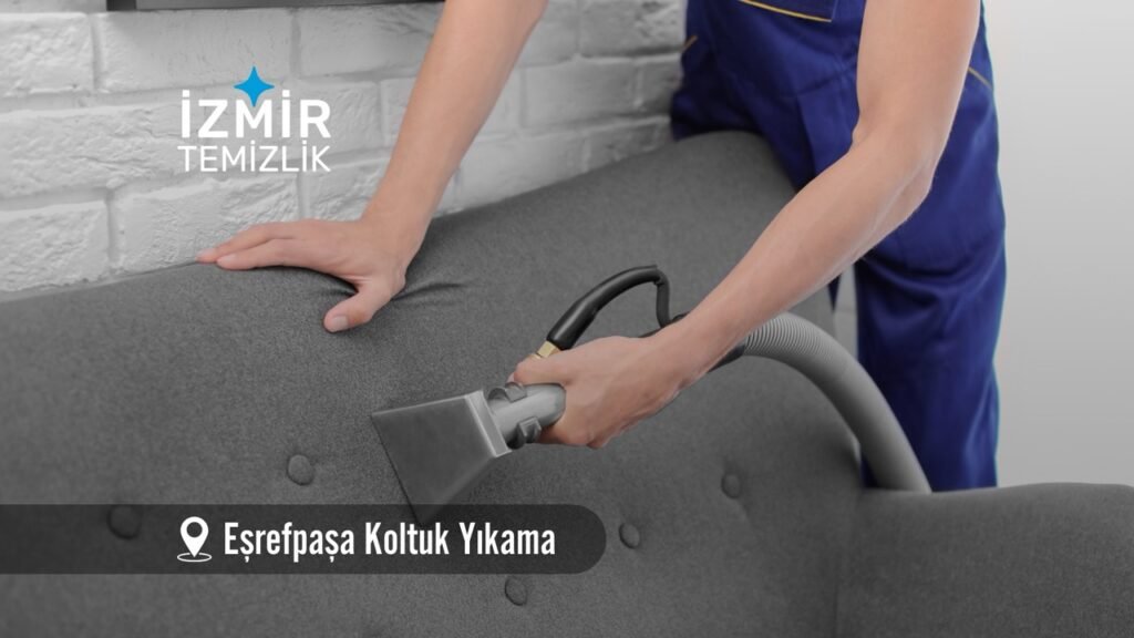 izmir eşrefpaşa koltuk yıkama izmir temizlik şirketi izmir eşrefpaşa koltuk yıkama fiyatları İzmir eşrefpaşa koltuk yıkama İzmir temizlik şirketi izmir eşrefpaşa koltuk yıkama şirketi