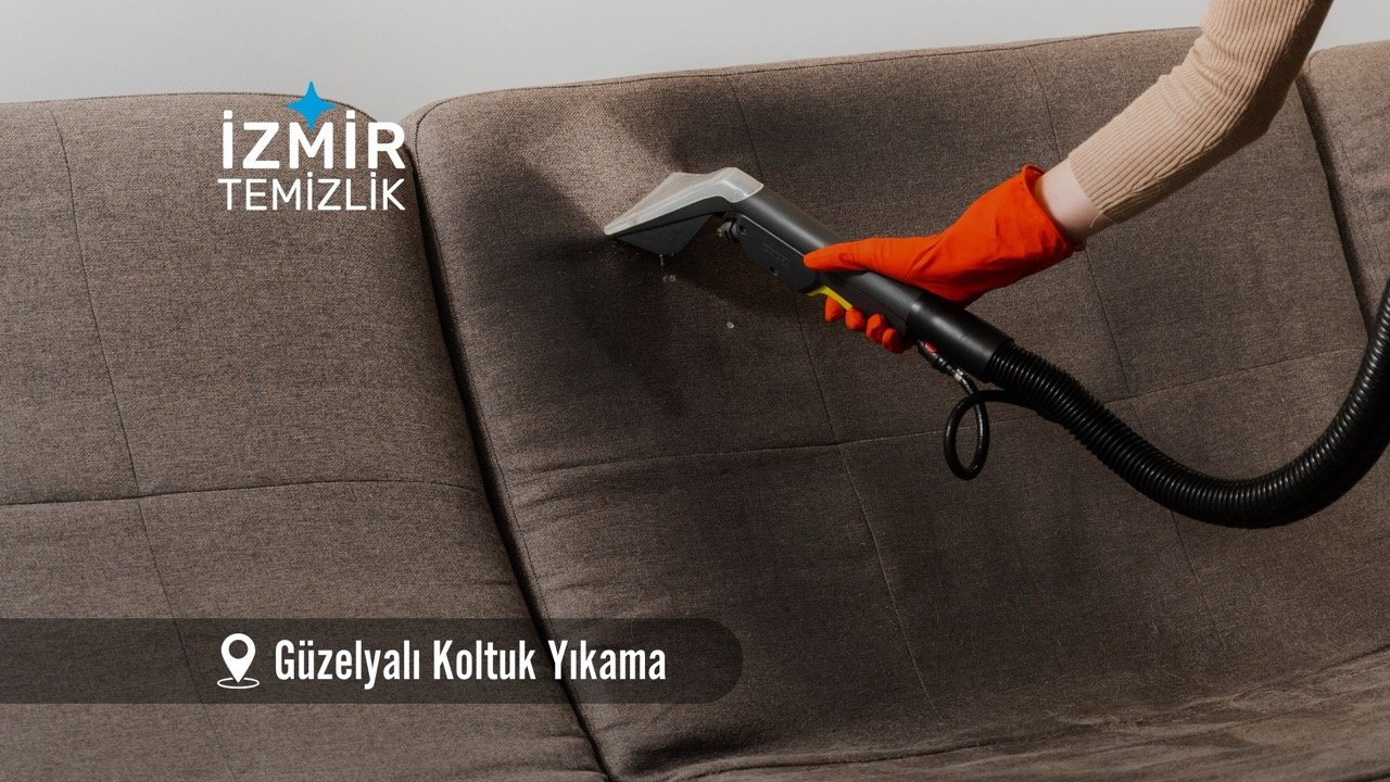 izmir güzelyalı koltuk yıkama izmir temizlik şirketi izmir güzelyalı koltuk yıkama fiyatları İzmir güzelyalı koltuk yıkama İzmir temizlik şirketi izmir güzelyalı koltuk yıkama şirketi