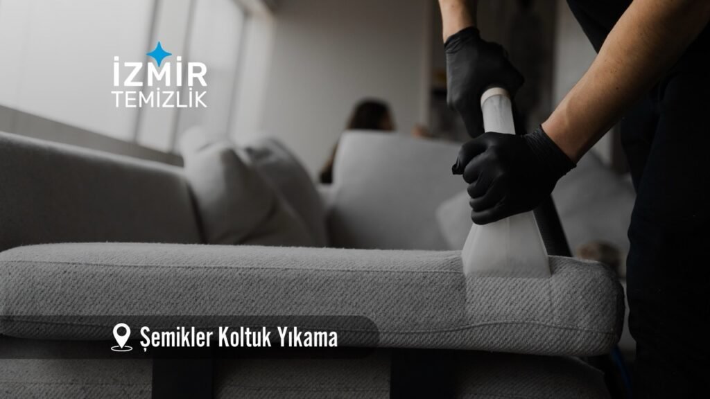 izmir karşıyaka şemikler koltuk yıkama izmir temizlik şirketi izmir karşıyaka şemikler koltuk yıkama fiyatları İzmir karşıyaka şemikler koltuk yıkama İzmir temizlik şirketi izmir karşıyaka şemikler koltuk yıkama şirketi