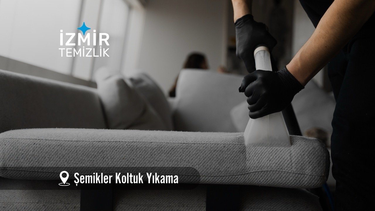 izmir karşıyaka şemikler koltuk yıkama izmir temizlik şirketi izmir karşıyaka şemikler koltuk yıkama fiyatları İzmir karşıyaka şemikler koltuk yıkama İzmir temizlik şirketi izmir karşıyaka şemikler koltuk yıkama şirketi