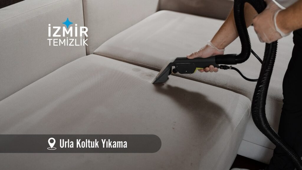 izmir urla koltuk yıkama izmir temizlik şirketi izmir urla koltuk yıkama fiyatları İzmir urla koltuk yıkama İzmir temizlik şirketi izmir urla koltuk yıkama şirketi