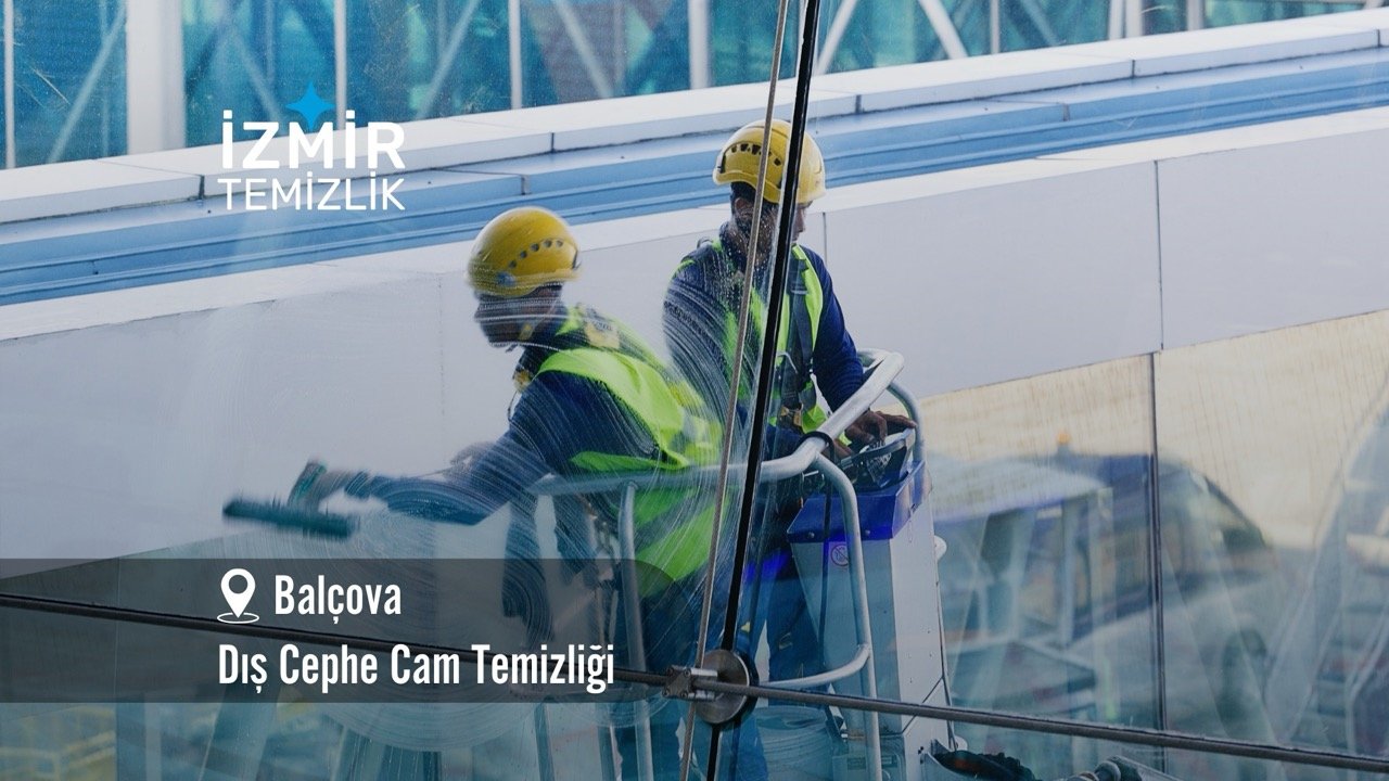 İzmir balçova dış cephe cam temizliği izmir temizlik şirketi izmir balçova dış cephe cam temizliği fiyatları balçova cam temizliği balçova temizlik şirketi