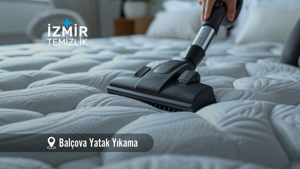 izmir balçova yatak yıkama izmir temizlik şirketi izmir balçova yatak yıkama fiyatları İzmir balçova yatak yıkama İzmir temizlik şirketi izmir balçova yatak yıkama şirketi