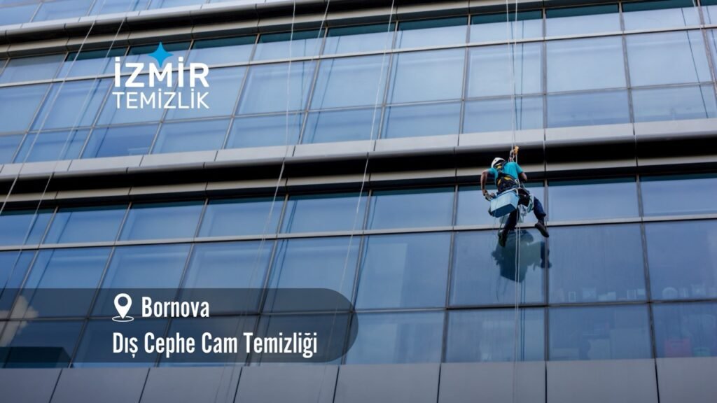 İzmir bornova dış cephe cam temizliği izmir temizlik şirketi izmir bornova dış cephe cam temizliği fiyatları bornova cam temizliği bornova temizlik şirketi