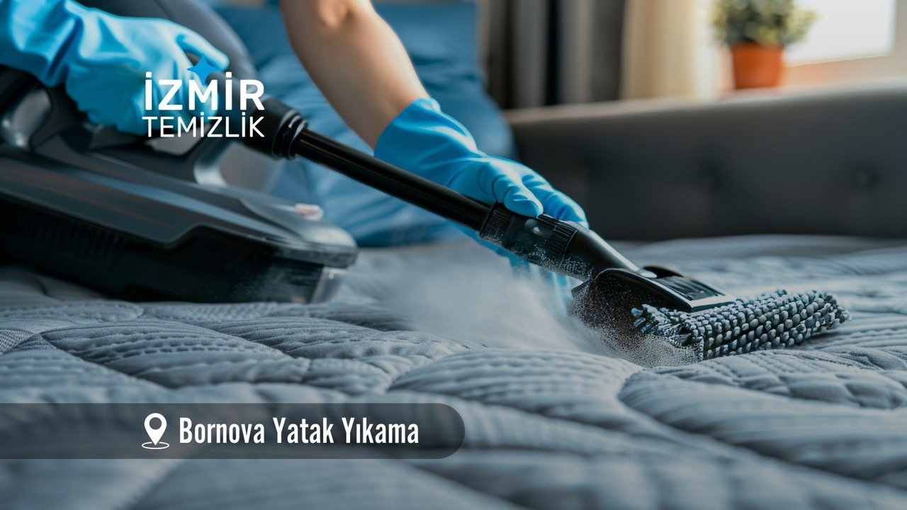izmir bornova yatak yıkama izmir temizlik şirketi izmir bornova yatak yıkama fiyatları İzmir bornova yatak yıkama İzmir temizlik şirketi izmir bornova yatak yıkama şirketi