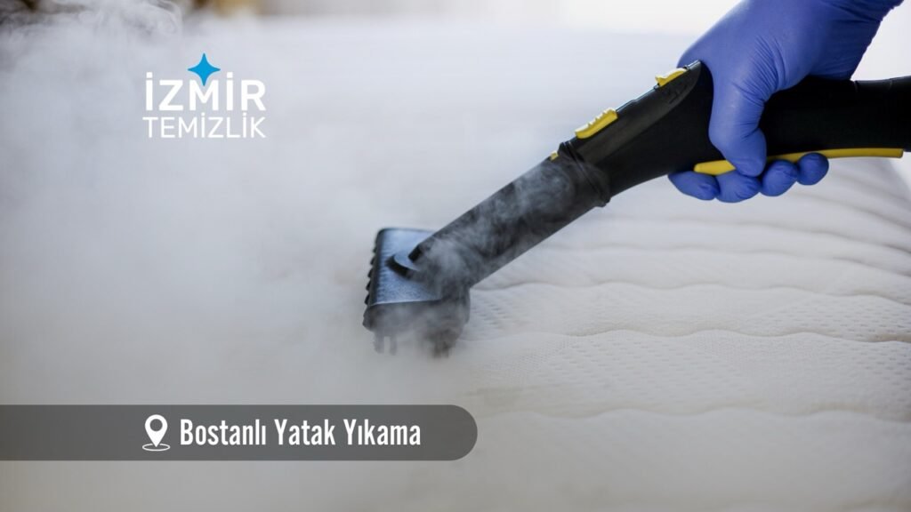 izmir bostanlı yatak yıkama izmir temizlik şirketi izmir bostanlı yatak yıkama fiyatları İzmir bostanlı yatak yıkama İzmir temizlik şirketi izmir bostanlı yatak yıkama şirketi