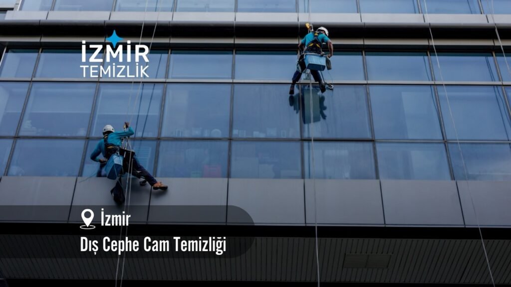 İzmir dış cephe cam temizliği izmir temizlik şirketi izmir dış cephe cam temizliği fiyatları izmir cam temizliği izmir temizlik şirketi