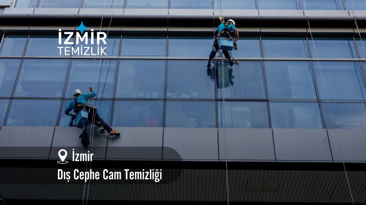 İzmir dış cephe cam temizliği izmir temizlik şirketi izmir dış cephe cam temizliği fiyatları izmir cam temizliği izmir temizlik şirketi