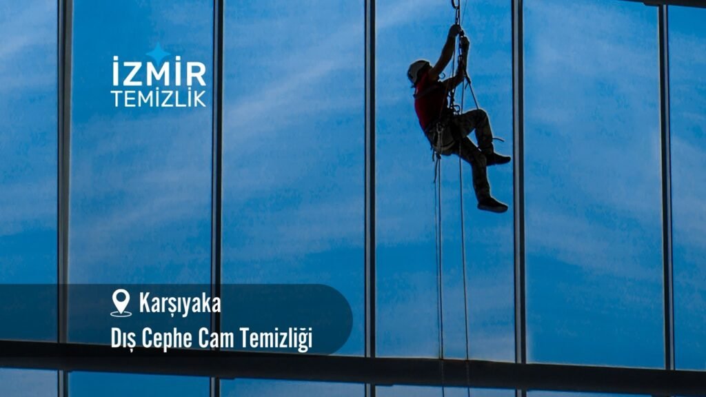 İzmir karşıyaka dış cephe cam temizliği izmir temizlik şirketi izmir karşıyaka dış cephe cam temizliği fiyatları karşıyaka cam temizliği karşıyaka temizlik şirketi