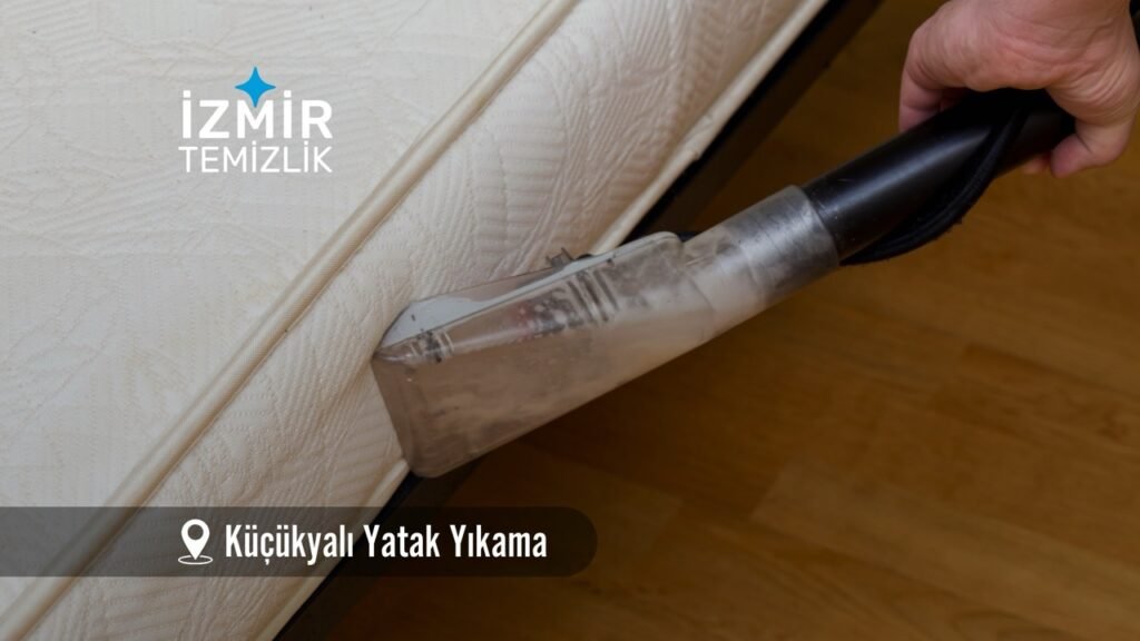 izmir küçükyalı yatak yıkama izmir temizlik şirketi izmir küçükyalı yatak yıkama fiyatları İzmir küçükyalı yatak yıkama İzmir temizlik şirketi izmir küçükyalı yatak yıkama şirketi