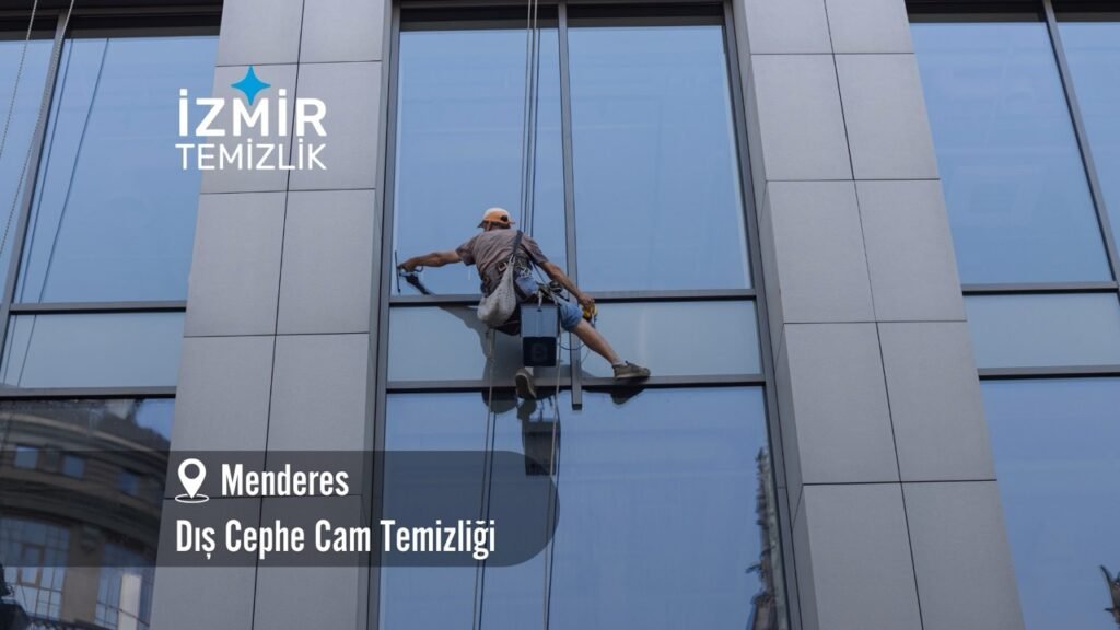 İzmir menderes dış cephe cam temizliği izmir temizlik şirketi izmir menderes dış cephe cam temizliği fiyatları menderes cam temizliği menderes temizlik şirketi
