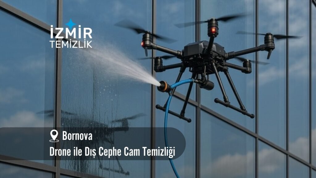 İzmir bornova Drone ile dış cephe cam temizliği izmir temizlik şirketi izmir bornova drone ile dış cephe cam temizliği fiyatları bornova drone ile temizlik