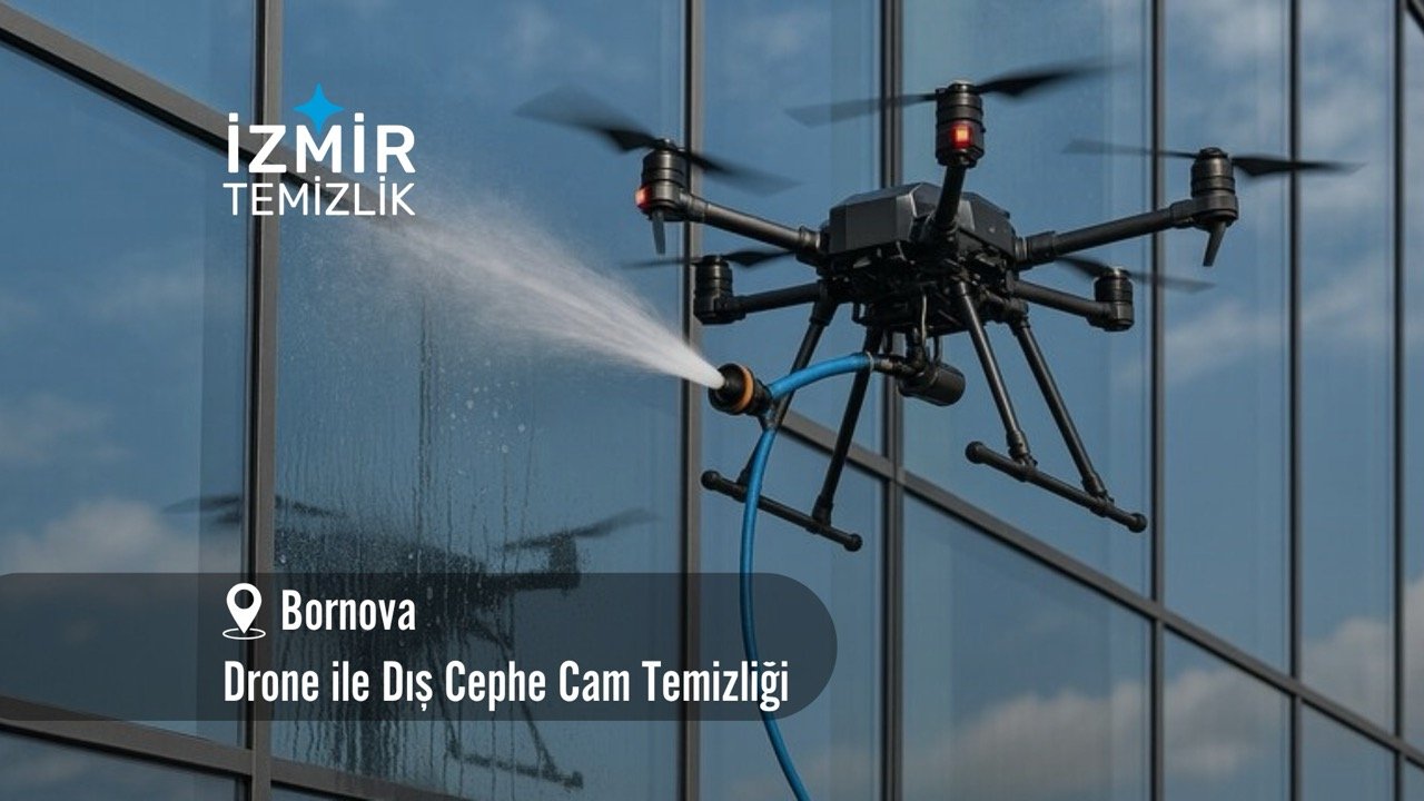 İzmir bornova Drone ile dış cephe cam temizliği izmir temizlik şirketi izmir bornova drone ile dış cephe cam temizliği fiyatları bornova drone ile temizlik