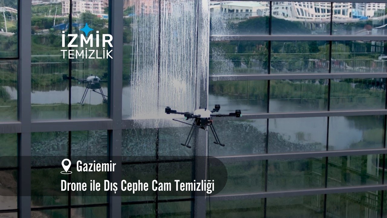 İzmir gaziemir Drone ile dış cephe cam temizliği izmir temizlik şirketi izmir gaziemir drone ile dış cephe cam temizliği fiyatları gaziemir drone ile temizlik
