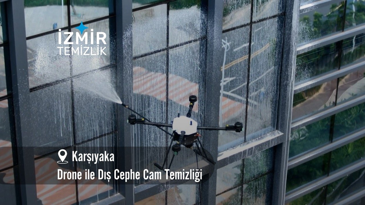 İzmir karşıyaka Drone ile dış cephe cam temizliği izmir temizlik şirketi izmir karşıyaka drone ile dış cephe cam temizliği fiyatları karşıyaka drone ile temizlik