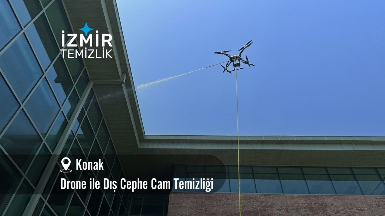 İzmir Konak Drone ile dış cephe cam temizliği izmir temizlik şirketi izmir Konak drone ile dış cephe cam temizliği fiyatları Konak drone ile temizlik