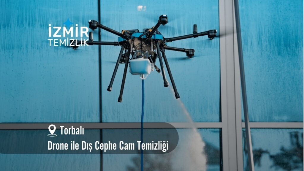 İzmir torbalı Drone ile dış cephe cam temizliği izmir temizlik şirketi izmir torbalı drone ile dış cephe cam temizliği fiyatları torbalı drone ile temizlik