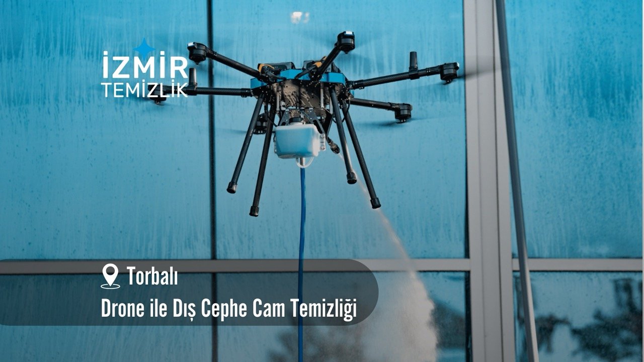 İzmir torbalı Drone ile dış cephe cam temizliği izmir temizlik şirketi izmir torbalı drone ile dış cephe cam temizliği fiyatları torbalı drone ile temizlik