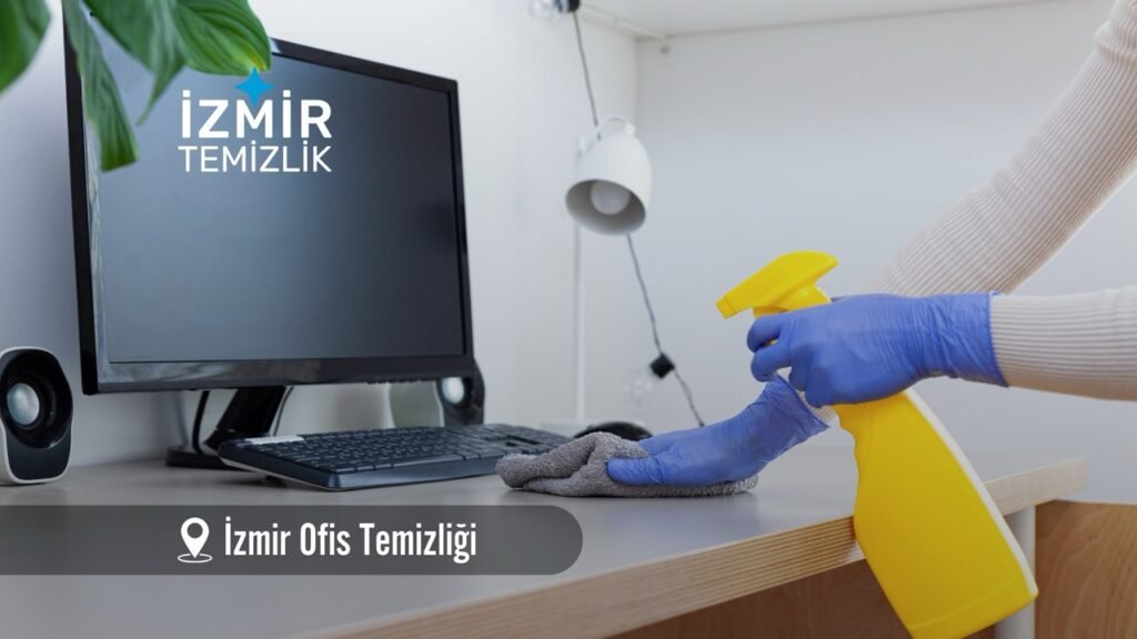 izmir ofis temizliği izmir temizlik şirketi izmir ofis temizliği fiyatları 2026 izmir ofis temizlik şirketi