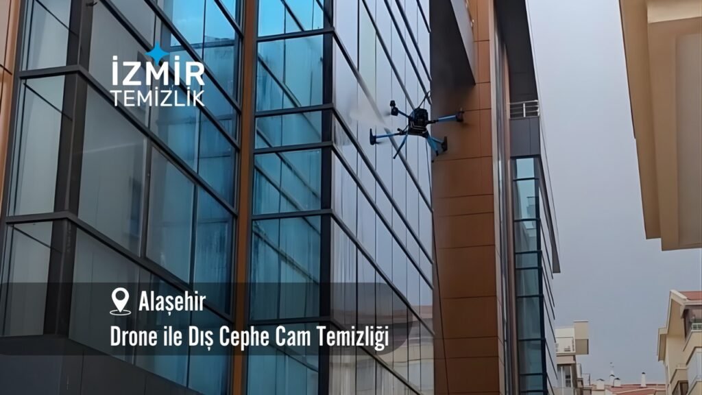 manisa alaşehir Drone ile dış cephe cam temizliği manisa alaşehir temizlik şirketi manisa alaşehir drone ile dış cephe cam temizliği fiyatları manisa alaşehir drone ile temizlik