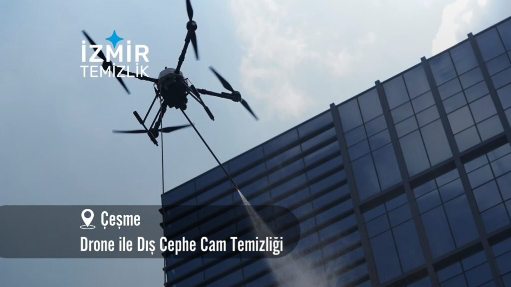 İzmir çeşme Drone ile dış cephe cam temizliği izmir temizlik şirketi izmir çeşme drone ile dış cephe cam temizliği fiyatları çeşme drone ile temizlik