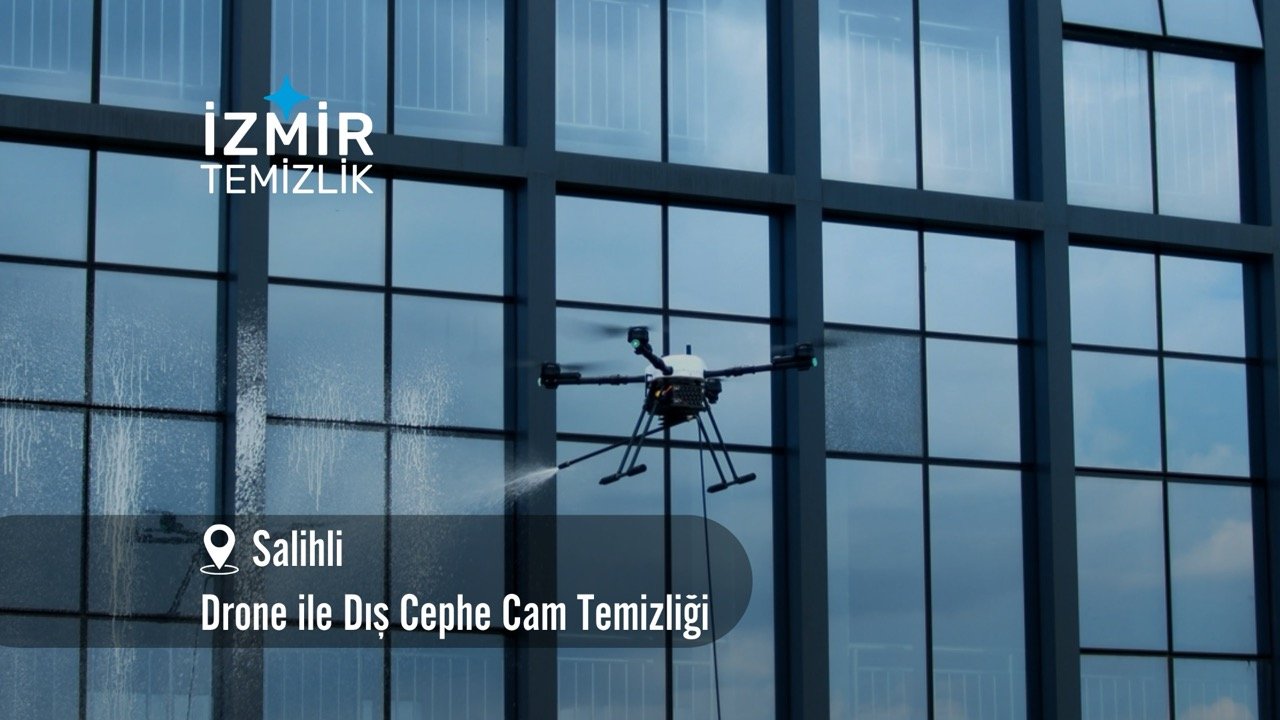 manisa salihli Drone ile dış cephe cam temizliği manisa salihli temizlik şirketi manisa salihli drone ile dış cephe cam temizliği fiyatları manisa salihli drone ile temizlik