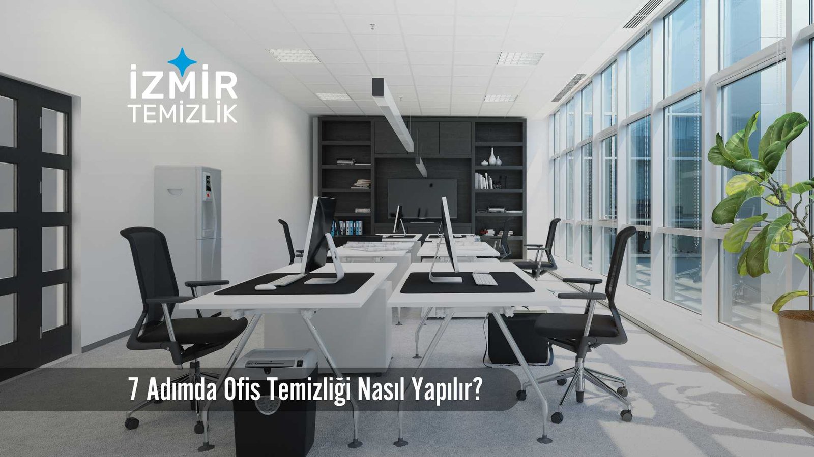 7 adımda ofis temizliği nasıl yapılır izmir ofis temizliği izmir profesyonel ofis temizliği izmir profesyonel temizlik izmir temizlik şirketi ofis temizliğ izmir 1